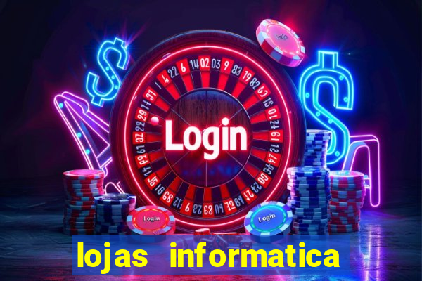 lojas informatica em recife